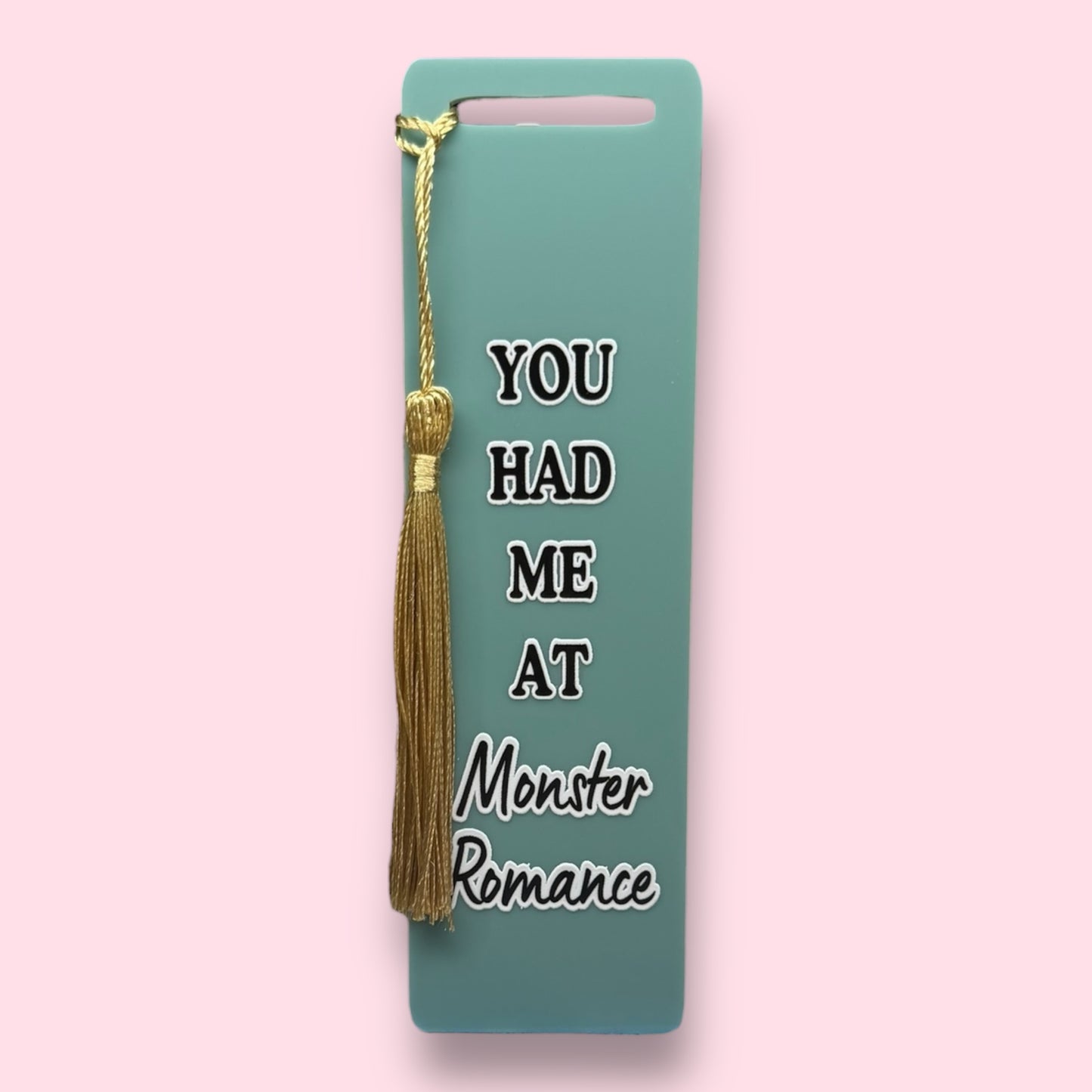 You had me at Monster Romance Acrylic Bookmark